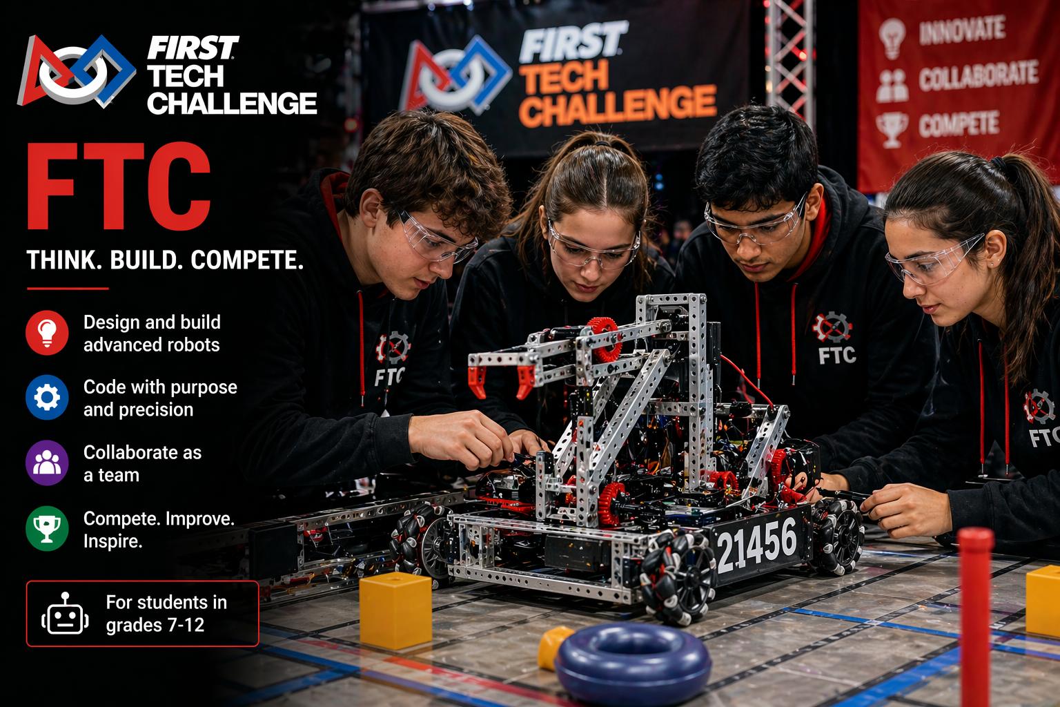 FIRST Tech Challenge (FTC) — students design, build, and program competition robots
